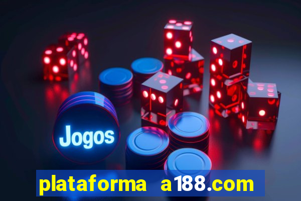 plataforma a188.com paga mesmo